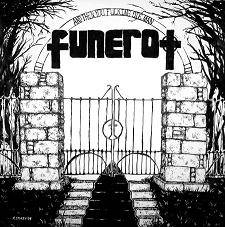 Funerot : And Then You Fucking Die Man